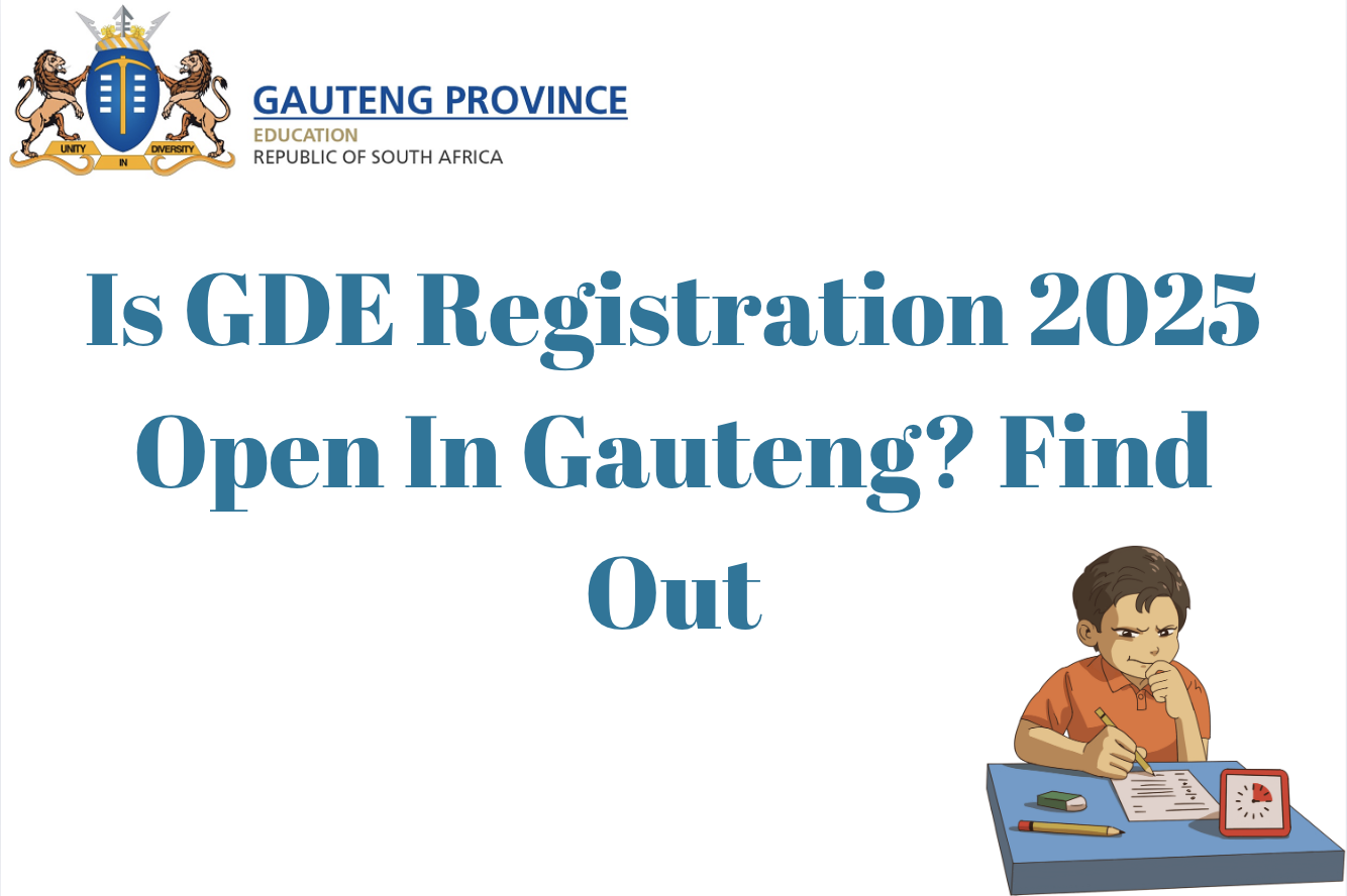 Is GDE Registration 2025 Open In Gauteng? Find Out