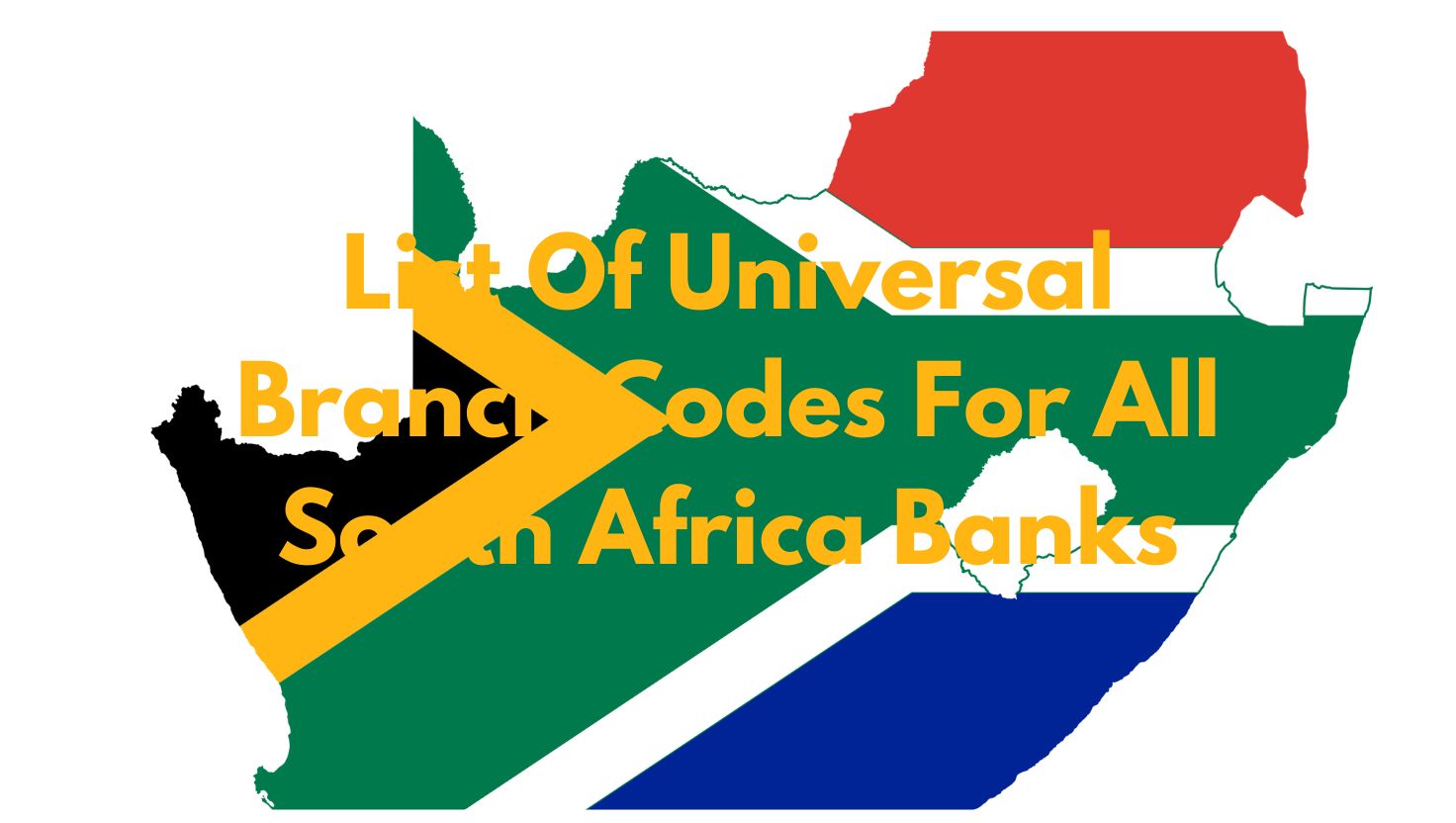 List Of Universal Branch Codes For All South Africa Banks