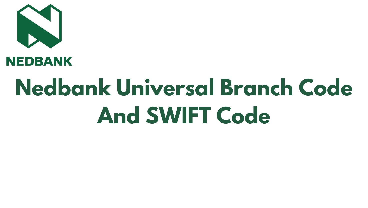 Nedbank Universal Branch Code And SWIFT Code