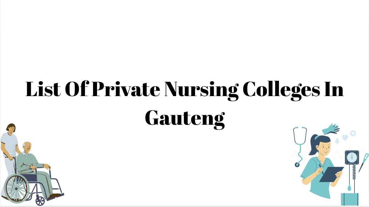 List Of Private Nursing Colleges In Gauteng